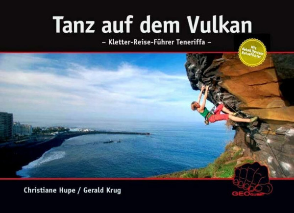 Tanz auf dem Vulkan: kombinierter Kletterführer und Reiseführer für Teneriffa