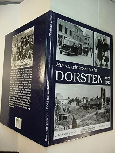 Hurrra, wir leben noch! Dorsten nach 1945