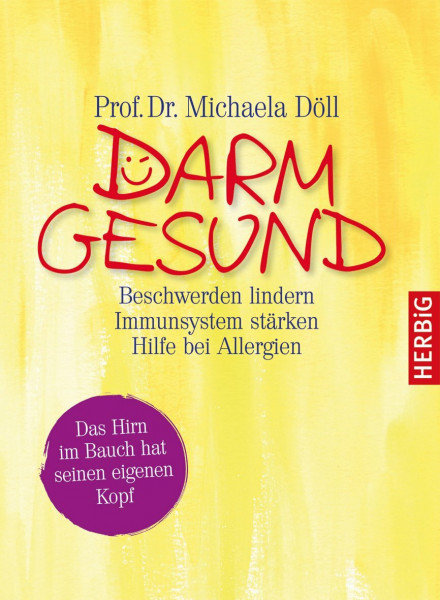 Darmgesund: Beschwerden lindern, Immunsystem stärken