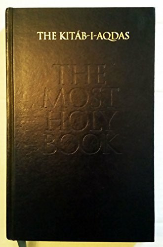 The Kitab-I-Aqdas: The Most Holy Book