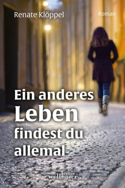 Ein anderes Leben findest du allemal