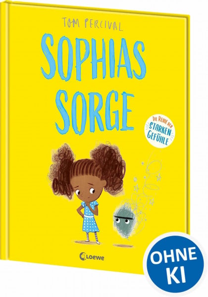 Sophias Sorge (Die Reihe der starken Gefühle): Hilf deinem Kind mit seinen Gefühlen umzugehen - Einfühlsames Bilderbuch über Gefühle und Traurigkeit ab 4 Jahren