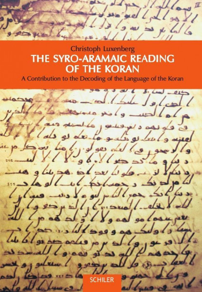 The Syro-Aramaic Reading of the Koran