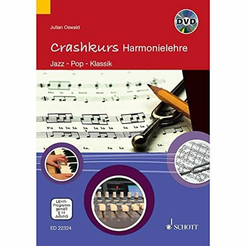 Crashkurs Harmonielehre: Grundlagen Klassik - Pop - Jazz (Crashkurse)