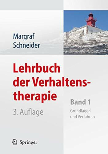 Lehrbuch der Verhaltenstherapie: Band 1: Grundlagen, Diagnostik, Verfahren, Rahmenbedingungen