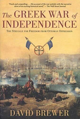 The Greek War of Independence: The Struggle for Freedom From Ottoman Oppression