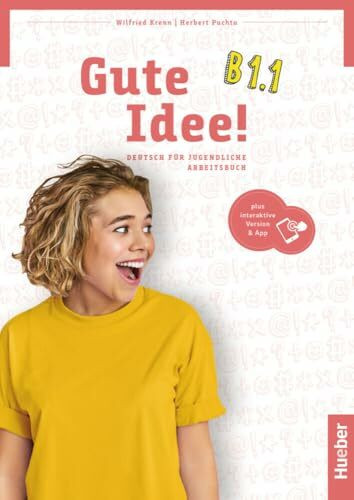 Gute Idee! B1.1: Deutsch für Jugendliche.Deutsch als Fremdsprache / Arbeitsbuch plus interaktive Version