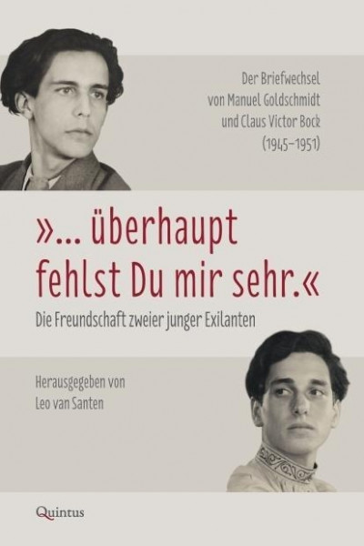 "... überhaupt fehlst du mir sehr." Die Freundschaft zweier junger Exilanten
