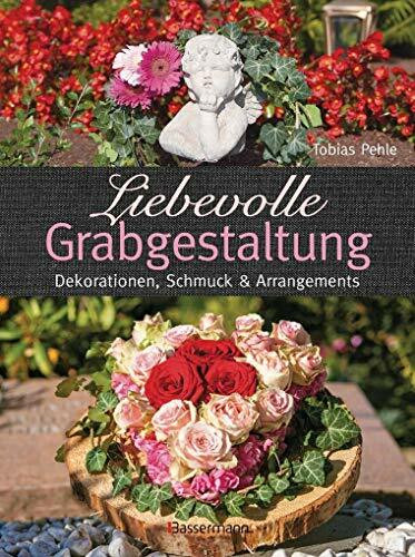 Liebevolle Grabgestaltung: Dekorationen, Schmuck und Arrangements