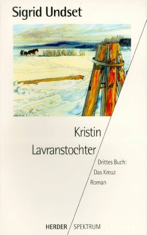 Kristin Lavranstochter. Drittes Buch: Das Kreuz.