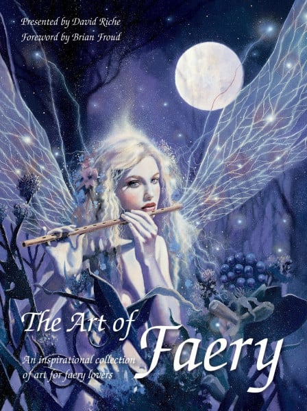 The Art of Faery: An inspirational collection of art for faery lovers