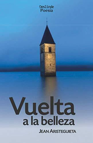 Vuelta a la belleza (Poesía, Band 10)