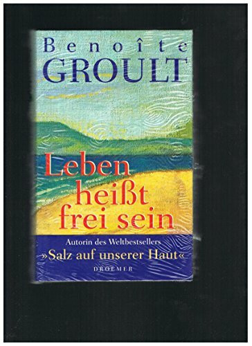 Leben heisst frei sein: Autobiographie