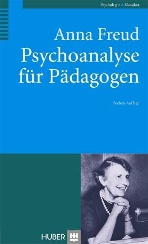 Psychoanalyse für Pädagogen: Eine Einführung