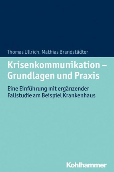 Krisenkommunikation - Grundlagen und Praxis