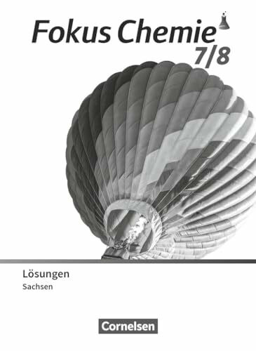 Fokus Chemie - Gymnasium Sachsen - 7./8. Schuljahr: Lösungen zum Schulbuch
