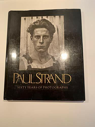 Paul Strand: Sixty Years of Photographs (Aperture Monograph S.)