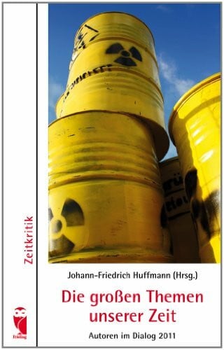 Die großen Themen unserer Zeit: Autoren im Dialog 2011