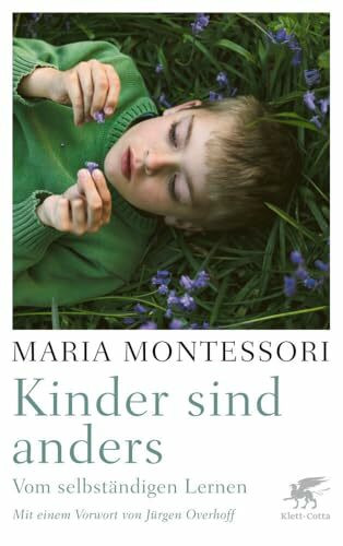 Kinder sind anders: Vom selbständigen Lernen