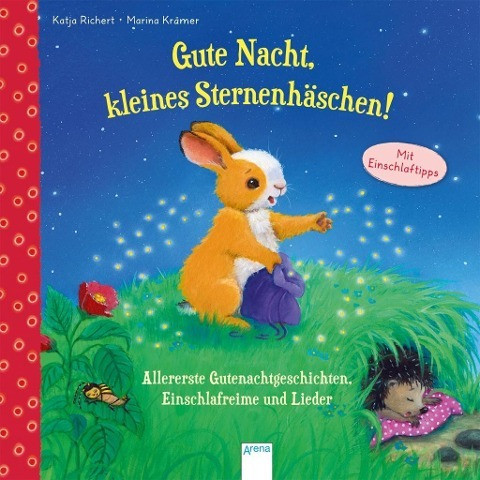 Gute Nacht, kleines Sternenhäschen! Allererste Gutenachtgeschichten, Einschlafreime und Lieder