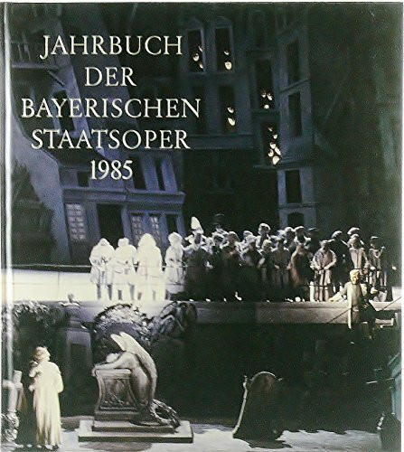 Jahrbuch der bayerischen Staatsoper 1985