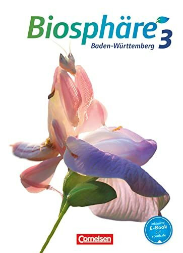 Biosphäre Sekundarstufe I - Baden-Württemberg - Band 3: 9./10. Schuljahr: Schülerbuch