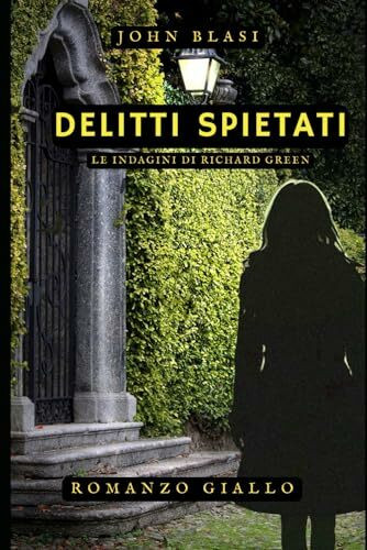 DELITTI SPIETATI: Le indagini di Richard Green