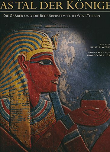 Das Tal der Könige die Gräber und die Begräbnistempel in West-Theben