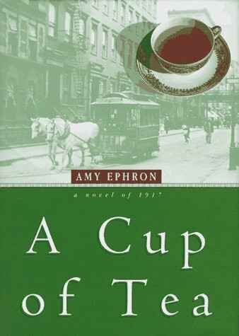 William Morrow A Cup Of Tea, A Novel Of 1917