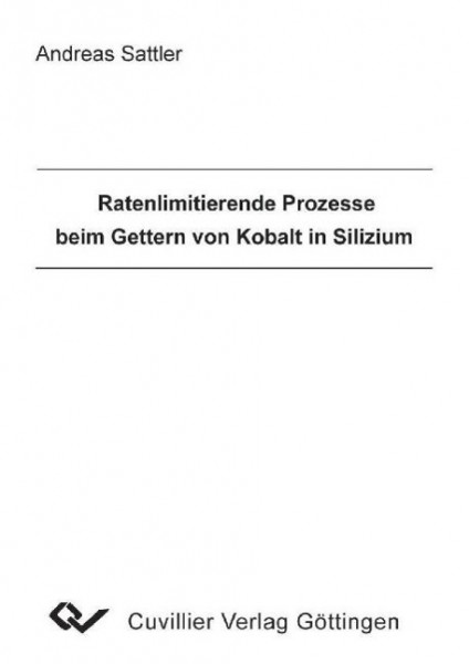 Ratenlimitierende Prozesse beim Gettern von Kobalt in Silizium