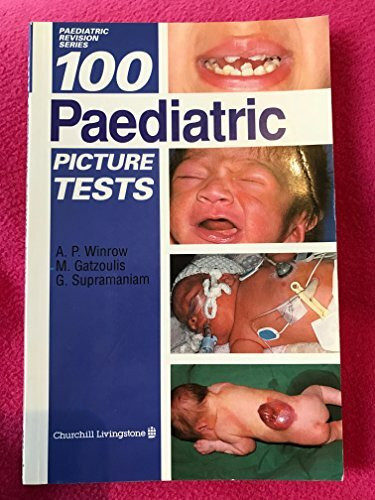 100 Paediatrics Picture Tests (MRCPCH Study Guides)
