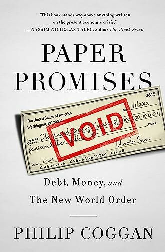 Paper Promises: Debt, Money, and the New World Order