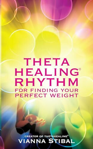 Thetahealing Rhythm: For Finding Your Perfect Weight
