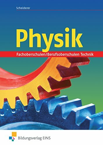 Physik für Fachoberschulen und Berufsoberschulen in Bayern: Ausbildungsrichtung Technik / Klassen 11/12: Schülerband