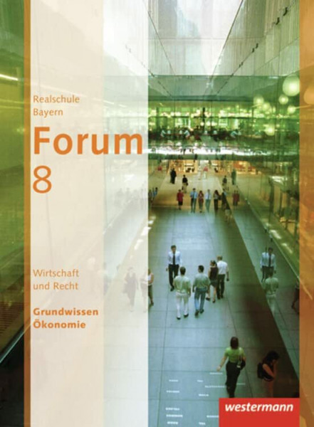 Forum - Wirtschaft und Recht / Sozialkunde Ausgabe 2012: Schülerband 8
