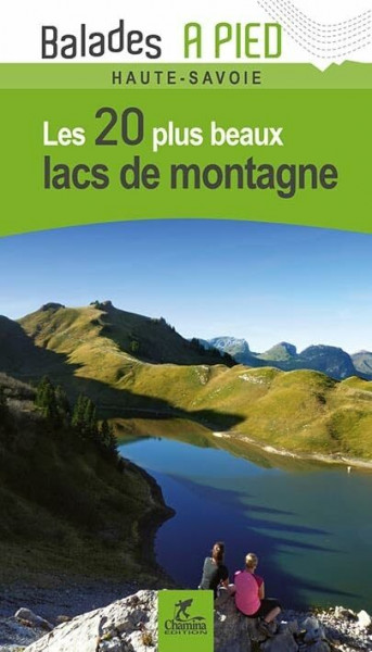 Lacs de Montagne Haute-Savoie Les 20 Plus Beaux