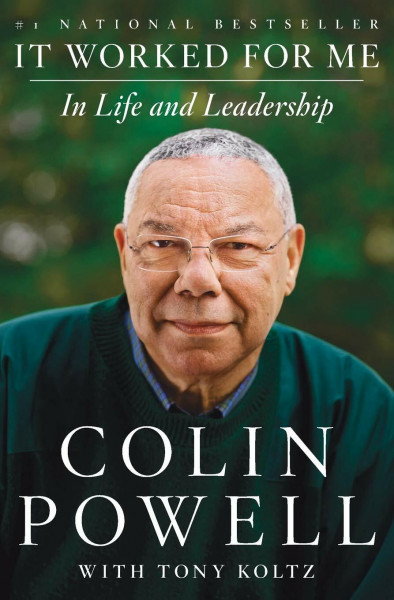It Worked for Me: In Life and Leadership – A New York Times Bestselling Author's Memoir of Success