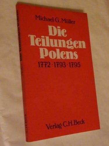 Die Teilungen Polens 1772. 1793. 1795