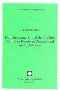 Der Binnenmarkt und die Freiheit der freien Berufe in Deutschland und Schweden