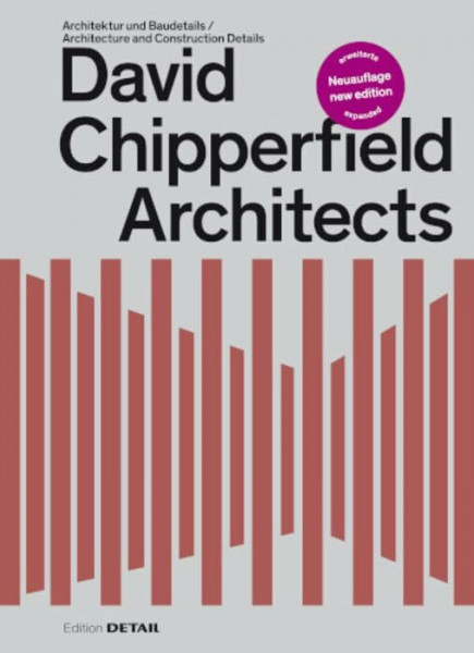 David Chipperfield Architects: Erweiterte Neuauflage (DETAIL Special)