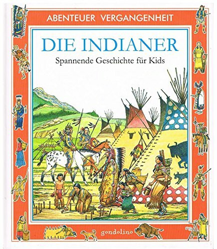 Abenteuer Vergangenheit Die Indianer