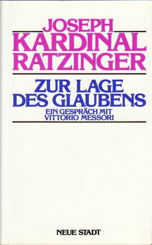 Zur Lage des Glaubens. Ein Gespräch mit Vittorio Messori