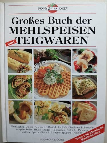 Feine Mehlspeisen und raffinierte Teigwaren
