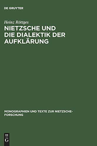 Nietzsche und die Dialektik der Aufklärung (Monographien und Texte zur Nietzsche-Forschung, 2, Band 2)