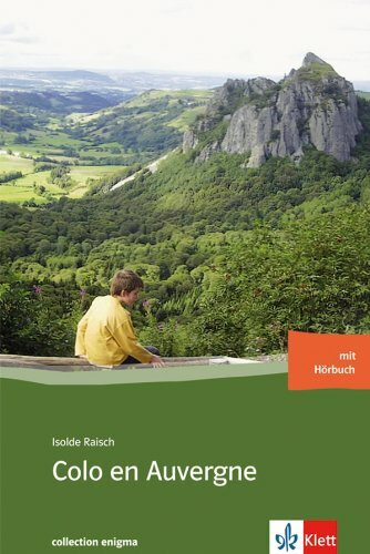Colo en Auvergne: Buch mit Audio-CD. Französische Lektüre für das 3., 4. Lernjahr (collection enigma)