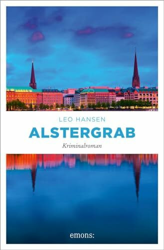 Alstergrab: Kriminalroman (Ermittlertrio Hopp, Bakken und Zillinski)