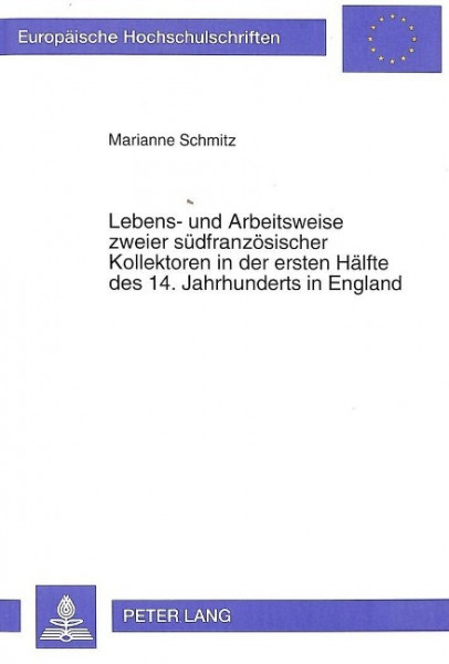 Lebens- und Arbeitsweise zweier südfranzösischer Kollektoren in der ersten Hälfte des 14. Jahrhunder