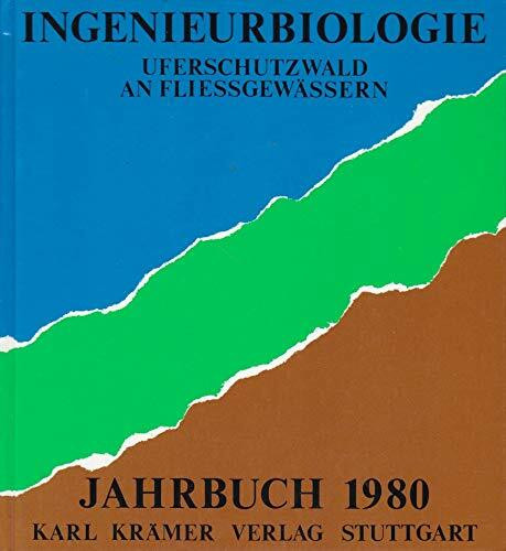 Ingenieurbiologie Uferschutzwald an Fliessgewässern - Jahrbuch 1980