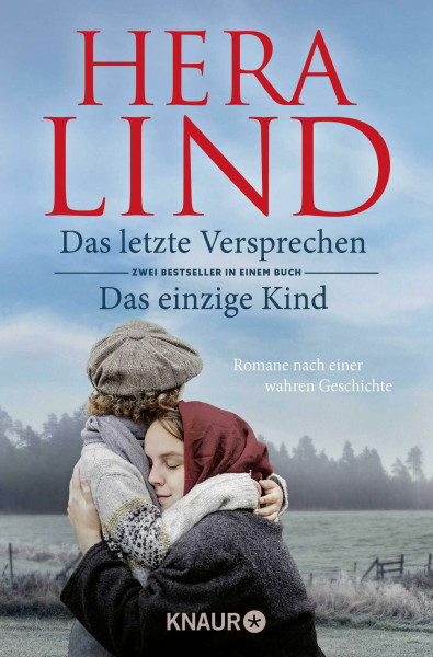 Das letzte Versprechen + Das einzige Kind: Romane nach einer wahren Geschichte | Zwei ergreifende Schicksale – zwei Nr.-1-SPIEGEL-Bestseller von Hera Lind im Doppelpack