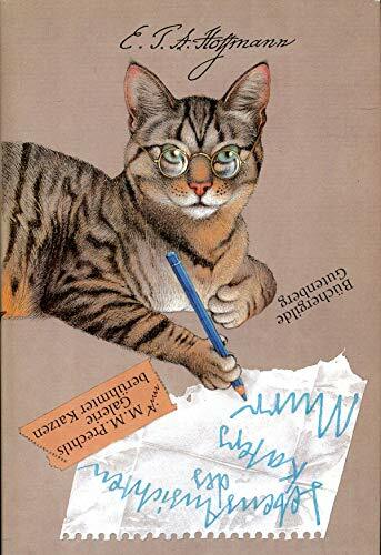 Lebensansichten des Katers Murr Nebst fragmentarischer Biographie des Kapellmeisters Johannes Kreisler in zufälligen Makulaturblättern Lebensansichten des Katers Murr Nebst fragmentarischer Biographie des Kapellmeisters Johannes Kreisler in zufälligen Makulaturblättern